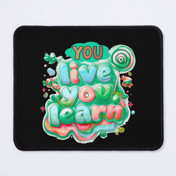 Item preview, You live you learn - playful designed and sold by Stefrait-7.
