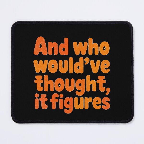 Item preview, And who would've thought, it figures designed and sold by Stefrait-7.
