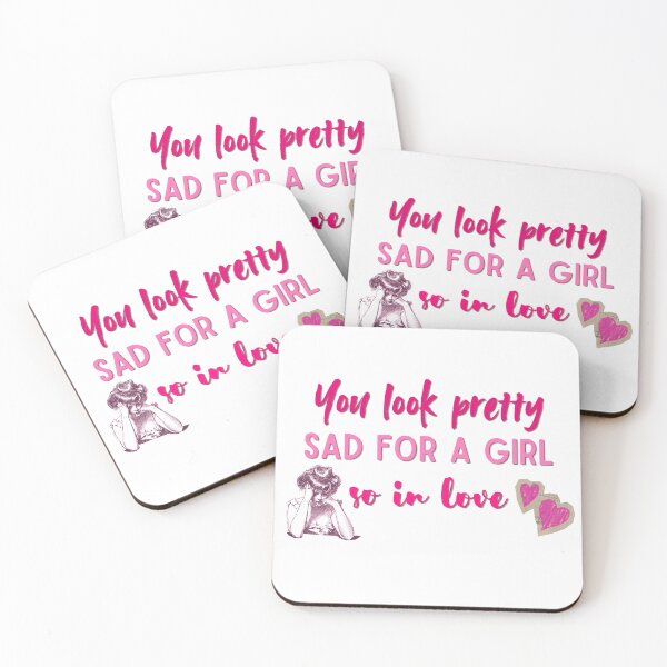 Item preview, You look pretty sad for a girl so in love designed and sold by Snoopyswift77 .