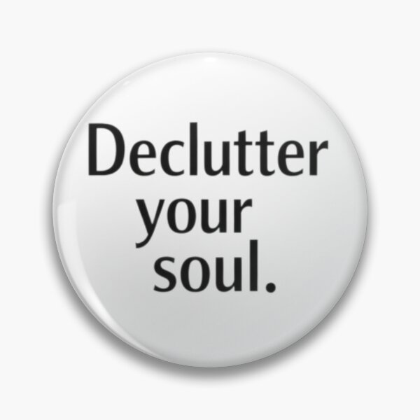Item preview, Declutter your soul. designed and sold by  ViralVisionsCreating .