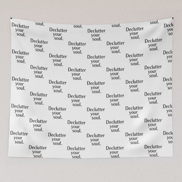 Item preview, Declutter your soul. designed and sold by  ViralVisionsCreating .