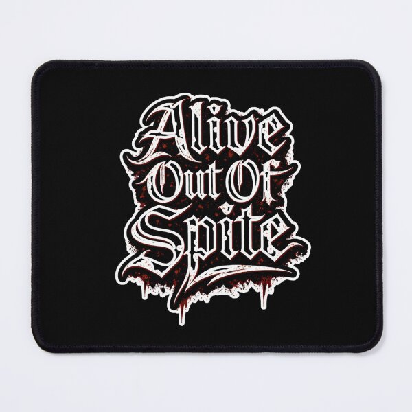 Item preview, Alive Out Of Spite – Dark Motivation Gothic Quote for Alt Mindset designed and sold by Ladys-Gents.