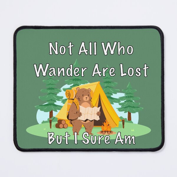 Item preview, Funny “Not All Who Wander Are Lost“ Camping Bear designed and sold by Vileprint.