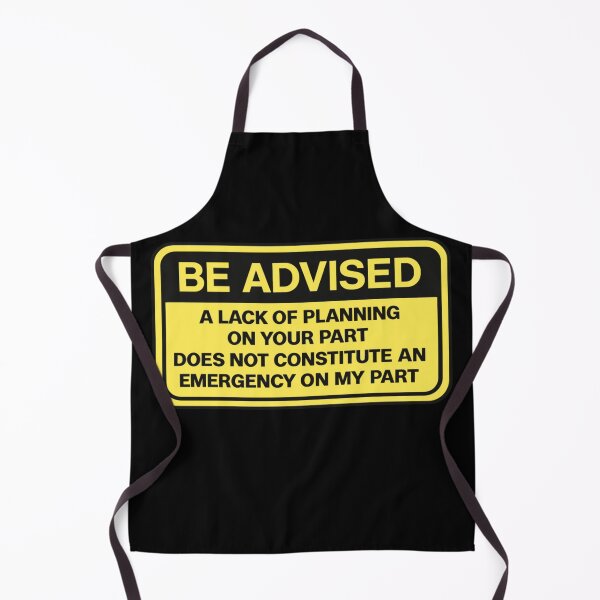 Item preview, A Lack Of Planning On Your Part Does Not Constitute An Emergency On My Part Workplace Humor Manager Gift designed and sold by adiencarteras.