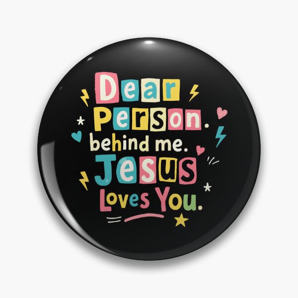 Item preview, Dear person behind me Jesus loves you designed and sold by HandicraftArt.