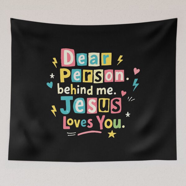 Item preview, Dear person behind me Jesus loves you designed and sold by HandicraftArt.