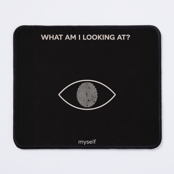 Item preview, What Am I Looking At? - Myself designed and sold by apex.vibe.
