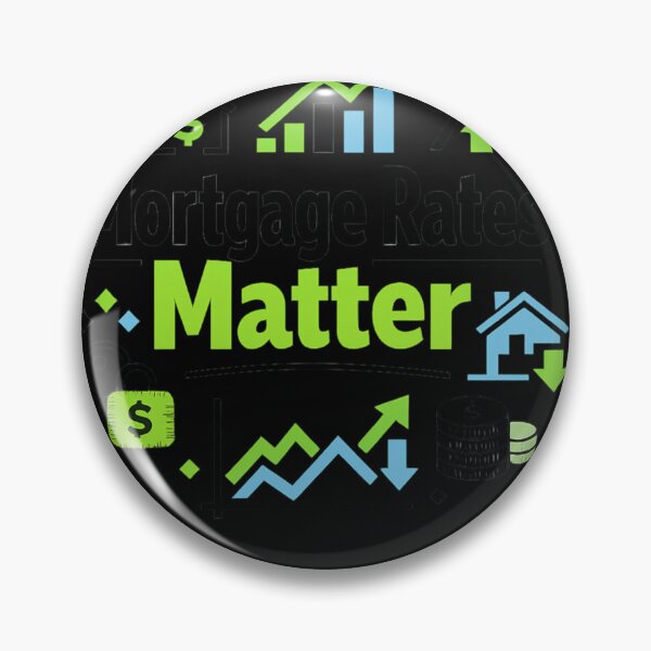 Item preview, Mortgage Rates Matter designed and sold by Limitless-Mind.