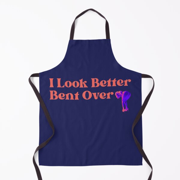 Item preview, I look better bent over designed and sold by UNK-Fatigues.