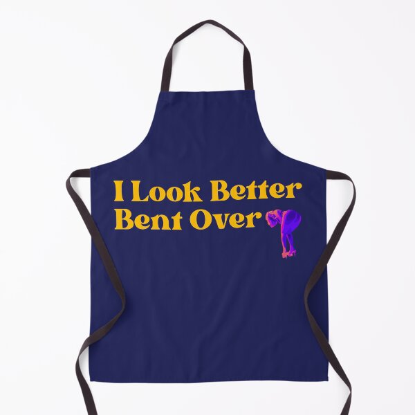 Item preview, I look better bent over designed and sold by UNK-Fatigues.