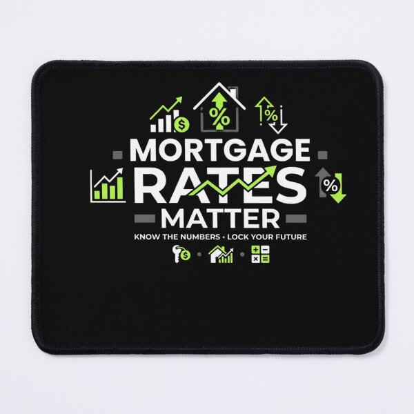 Item preview, Mortgage Rates Matter designed and sold by Limitless-Mind.