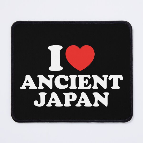 Item preview, I Love Ancient Japan designed and sold by shitpostee.