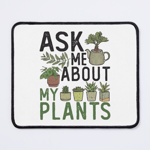 Item preview, Ask Me About My Plants – Funny Plant Lover Design designed and sold by PosterFuel.