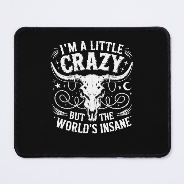 Item preview, I'm A Little Crazy But The Worlds Insane Country Music designed and sold by Dressed For Duty.