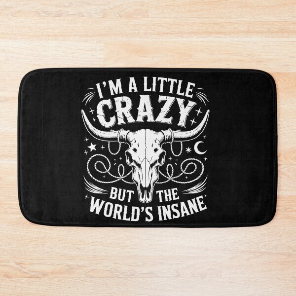 Item preview, I'm A Little Crazy But The Worlds Insane Country Music designed and sold by Dressed For  Duty.