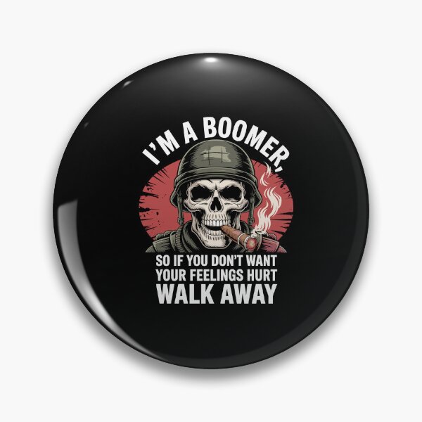 Item preview, I'm Boomer So If You Don't Want Your Feelings Hurt Walk Away designed and sold by Dressed For  Duty.