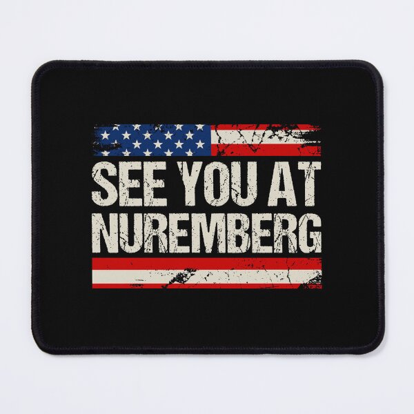 Item preview, Anti Trump, See You At Nuremberg designed and sold by RamneekFraty.