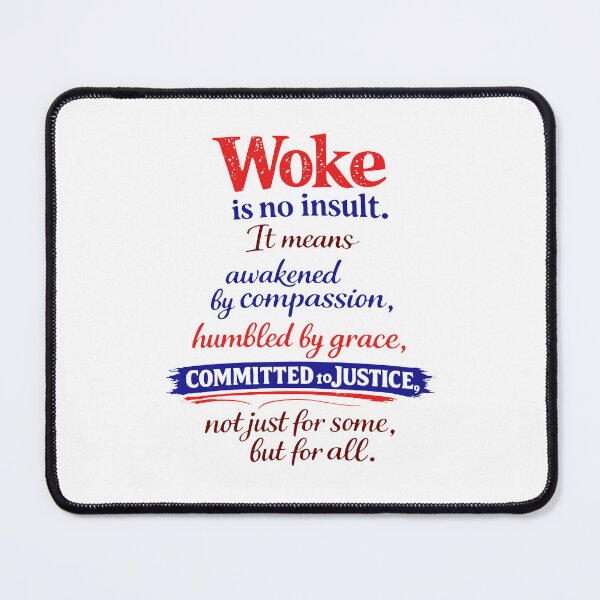 Item preview, Woke Is no insult. It means awakened by compassion, humbled by grace, Committed to Justice, not just for some, but for all designed and sold by RamneekFraty.