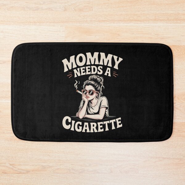 Item preview, Mommy Needs A Cigarette designed and sold by Mateusz Majcherek.