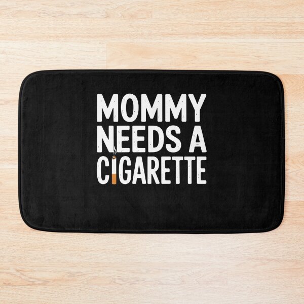 Item preview, Mommy Needs A Cigarette designed and sold by Mateusz Majcherek.