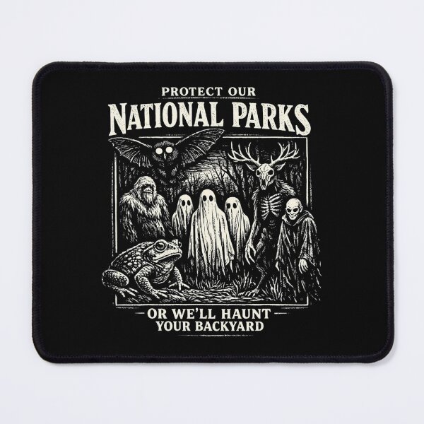 Item preview, Protect Our National Parks or We'll Haunt Your Backyard designed and sold by Mateusz Majcherek.