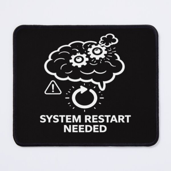 Item preview, System Restart Needed Funny Overthinking Brain Design designed and sold by MS-DesignArt.