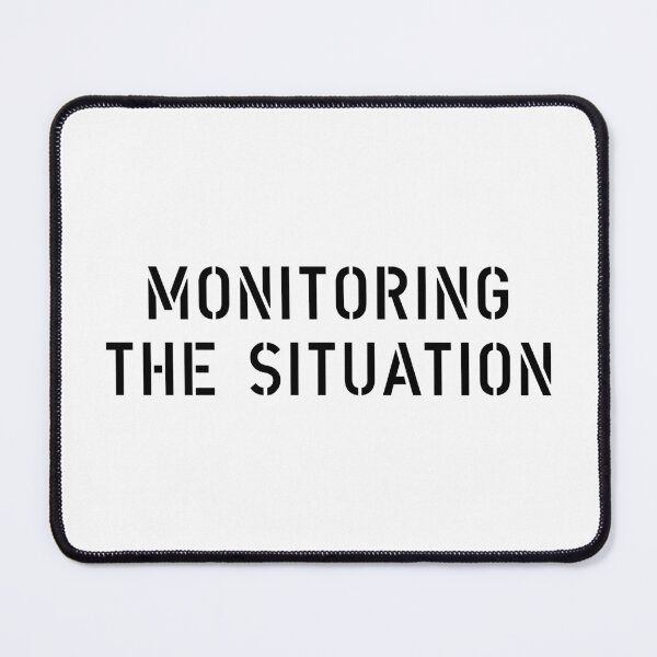 Item preview, Monitoring the Situation designed and sold by The Common Tee.