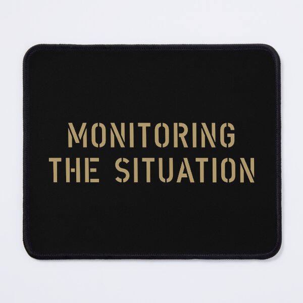 Item preview, Monitoring the Situation designed and sold by The Common Tee.