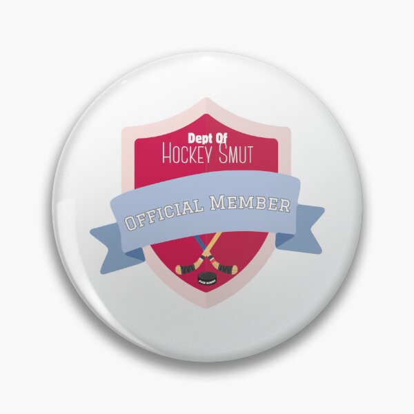 Item preview, Dept of Hockey Smut Official Member designed and sold by CLSWillman.