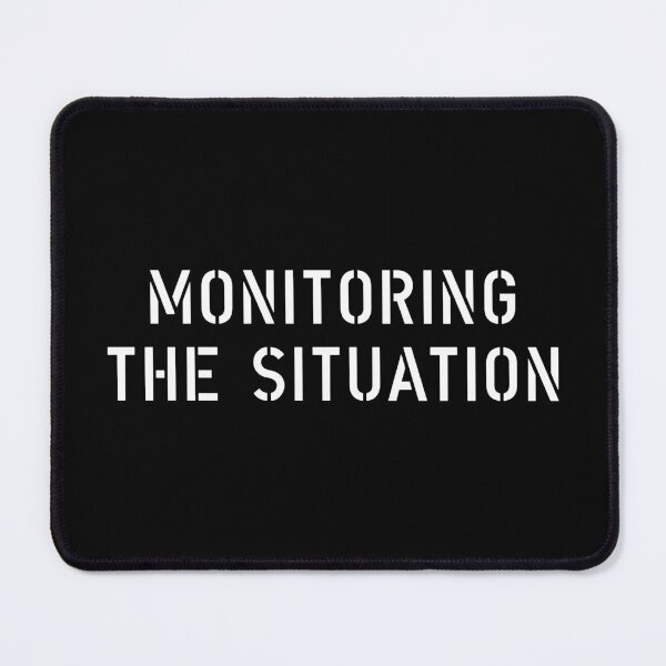 Item preview, Monitoring the Situation designed and sold by The Common Tee.