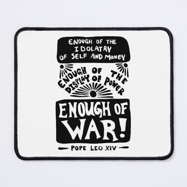 Item preview, Pope Leo XIV Enough of War Quote Design designed and sold by SarahFullerArt.