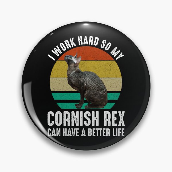 Item preview, I Work Hard So My Cornish Rex Can Have A Better Life designed and sold by Cat Lady Designs.
