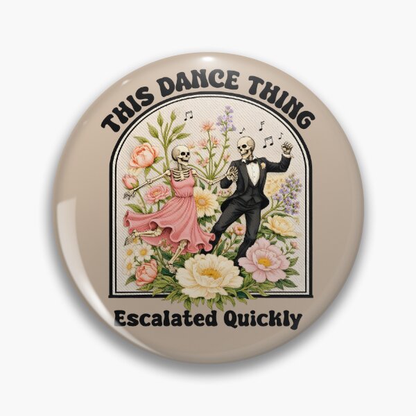 Item preview, This Dance Thing Escalated Quickly Funny Dancing Humor  designed and sold by gear-posters.