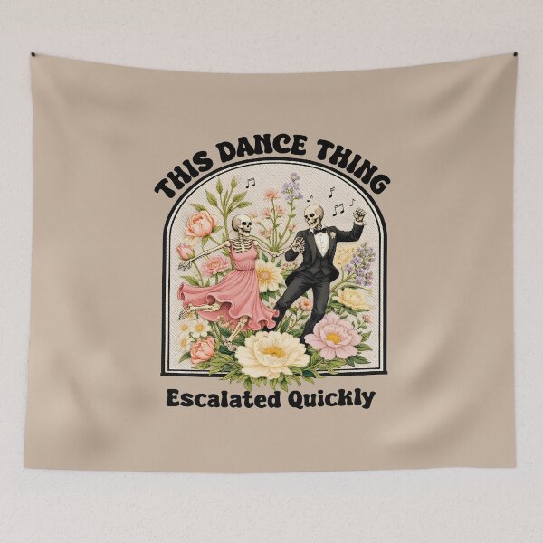 Item preview, This Dance Thing Escalated Quickly Funny Dancing Humor  designed and sold by gear-posters.