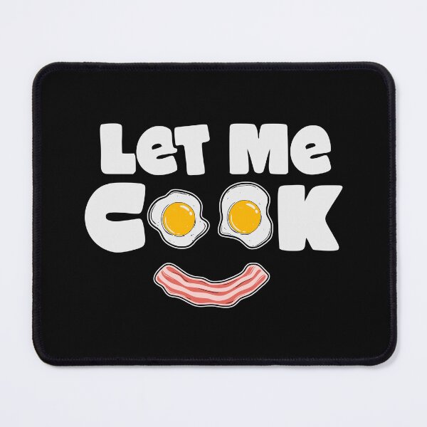 Item preview, LET ME COOK designed and sold by oddwonders.
