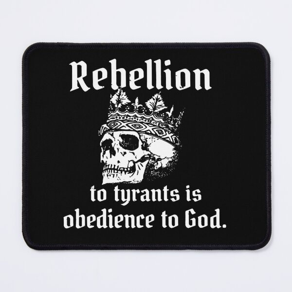 Item preview, Rebellion To Tyrants Is Obedience to God designed and sold by RamneekFraty.