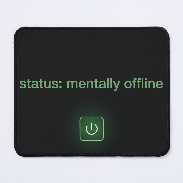 Item preview, status: mentally offline Shirt, Developer Humor Tee, Coding Burnout. designed and sold by sdartproject.