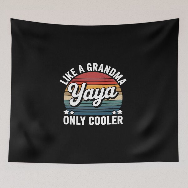 Item preview, Yaya Like A Grandma Only Cooler Mother's Day designed and sold by BlassmausArt.