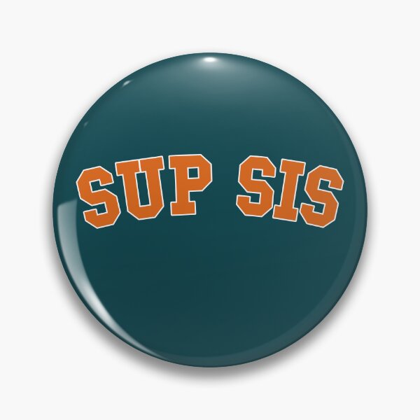 Item preview, Sup Sis Sister Squad Bestie Funny Quote designed and sold by NosandEdgy.