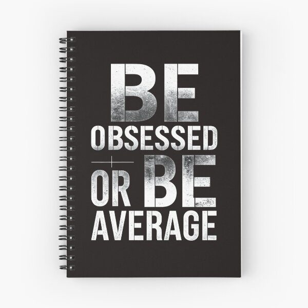 Item preview, Be Obsessed Or Be Average designed and sold by BelleVibeStudio_.