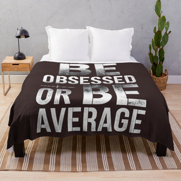 Item preview, Be Obsessed Or Be Average designed and sold by BelleVibeStudio_.