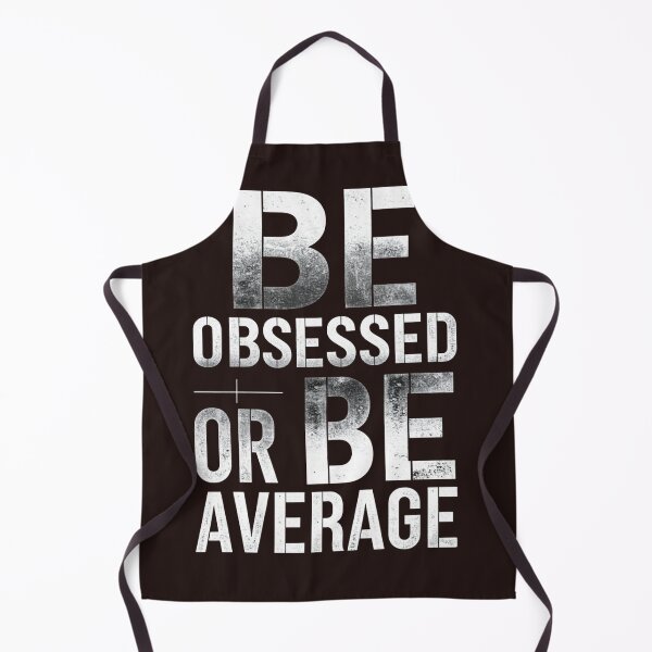 Item preview, Be Obsessed Or Be Average designed and sold by BelleVibeStudio_.