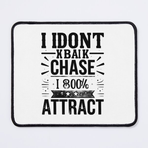 Item preview, I Don’t Chase I Attract designed and sold by BelleVibeStudio_.