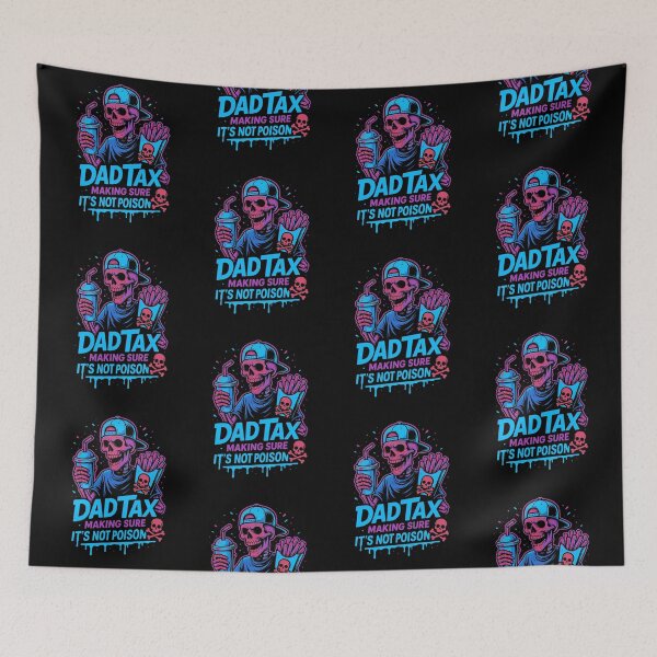 Item preview, Dad Tax Making Sure Its Not Poison Skeleton designed and sold by WoodburyLake.