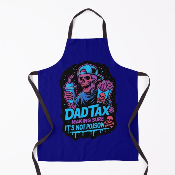 Item preview, Dad Tax Making Sure Its Not Poison Skeleton designed and sold by WoodburyLake.