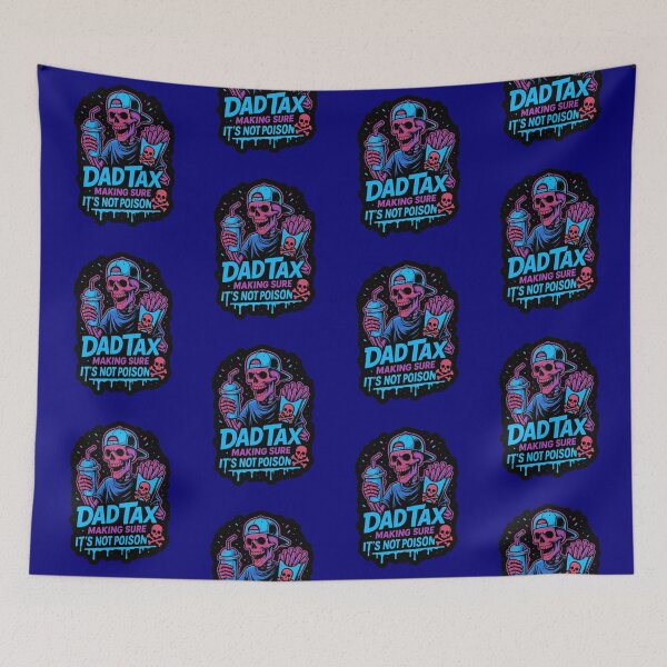 Item preview, Dad Tax Making Sure Its Not Poison Skeleton designed and sold by WoodburyLake.