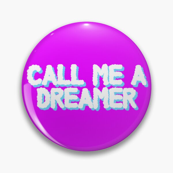 Item preview, Call Me A Dreamer designed and sold by Quoted Threadz.
