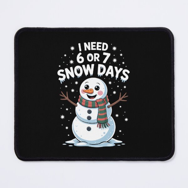 Item preview, I Need 6 7 Snow Days Snowy Day Teacher and School Vibe designed and sold by PunkNation-Arts.