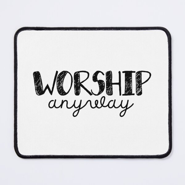 Item preview, Worship Anyway - Christian Faith Praise and Worship - Black Design designed and sold by MoriaStore.