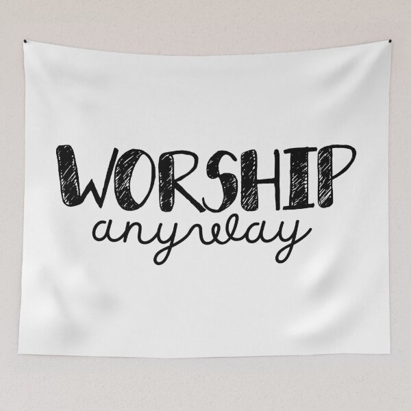 Item preview, Worship Anyway - Christian Faith Praise and Worship - Black Design designed and sold by MoriaStore.
